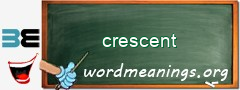 WordMeaning blackboard for crescent